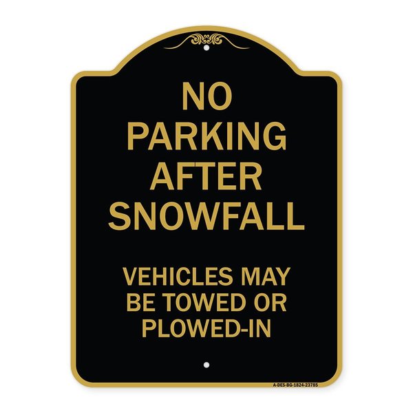 Signmission No Parking After Snowfall Vehicles May Towed or Plowed-In Heavy-Gauge Alum, 18" x 24", BG-1824-23785 A-DES-BG-1824-23785